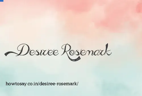 Desiree Rosemark