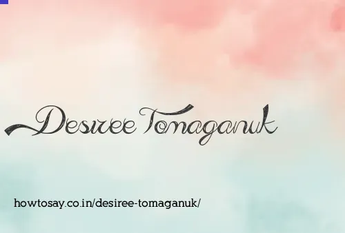 Desiree Tomaganuk