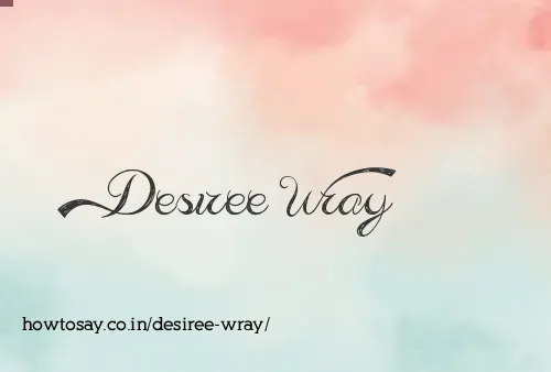 Desiree Wray