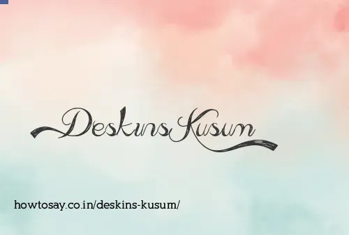 Deskins Kusum