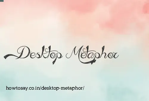 Desktop Metaphor