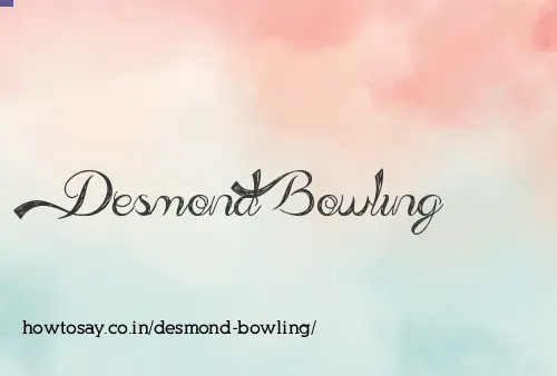 Desmond Bowling