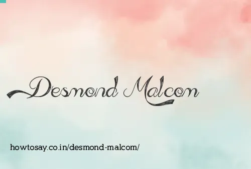 Desmond Malcom