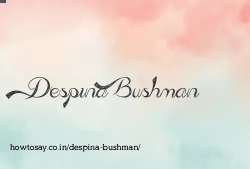Despina Bushman