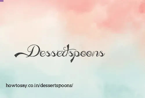 Dessertspoons