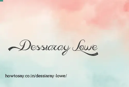 Dessiaray Lowe