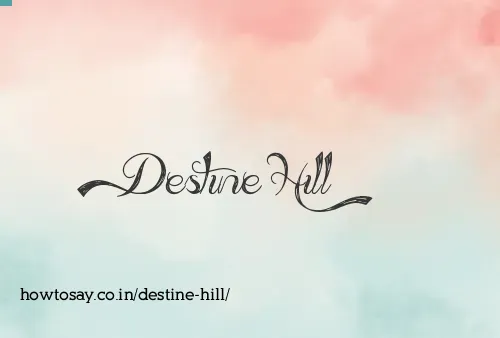 Destine Hill