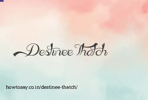 Destinee Thatch