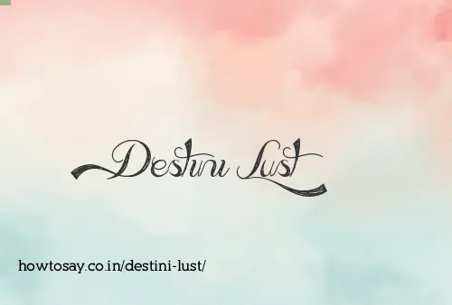 Destini Lust