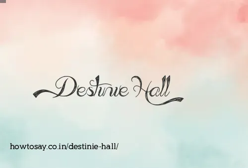 Destinie Hall