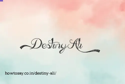 Destiny Ali