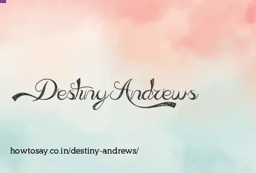 Destiny Andrews