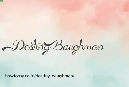 Destiny Baughman
