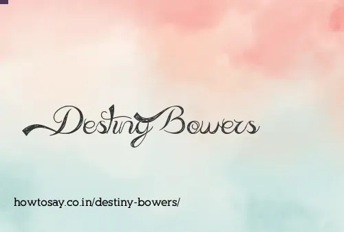 Destiny Bowers