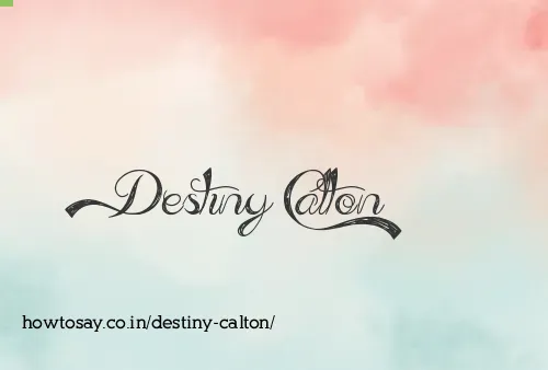 Destiny Calton