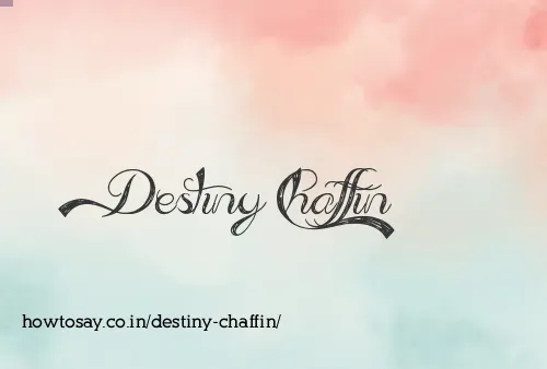 Destiny Chaffin