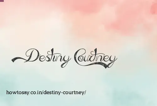 Destiny Courtney