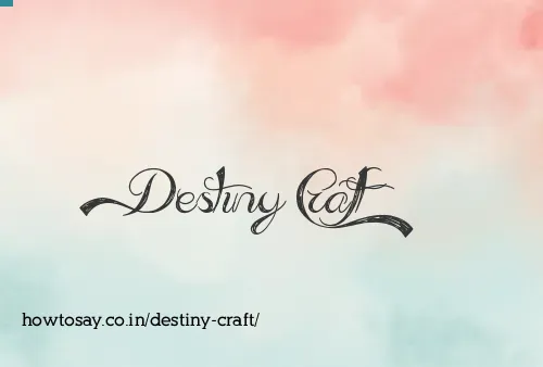Destiny Craft
