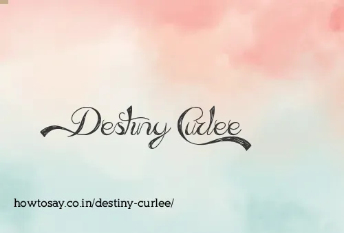 Destiny Curlee