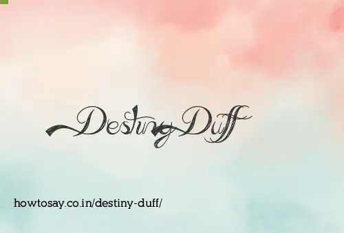 Destiny Duff