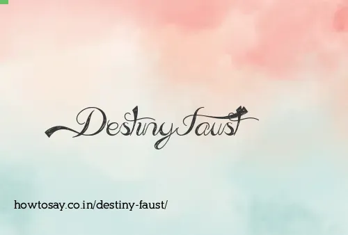 Destiny Faust
