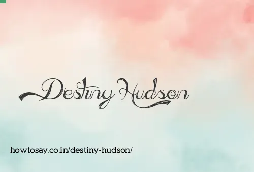 Destiny Hudson