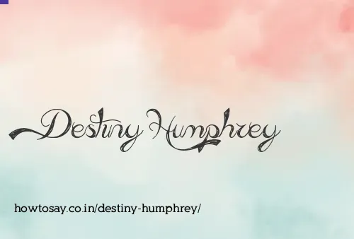 Destiny Humphrey