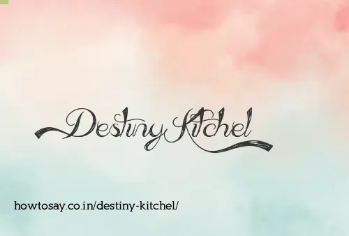 Destiny Kitchel