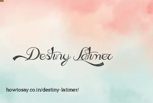 Destiny Latimer