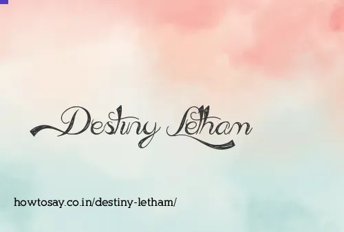 Destiny Letham