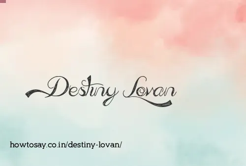 Destiny Lovan