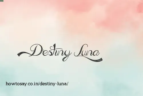 Destiny Luna