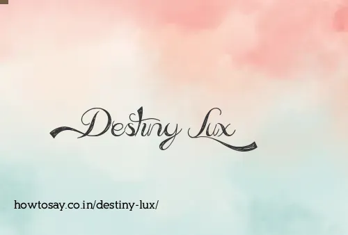 Destiny Lux