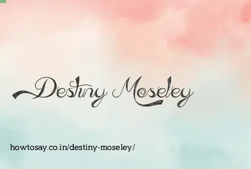 Destiny Moseley