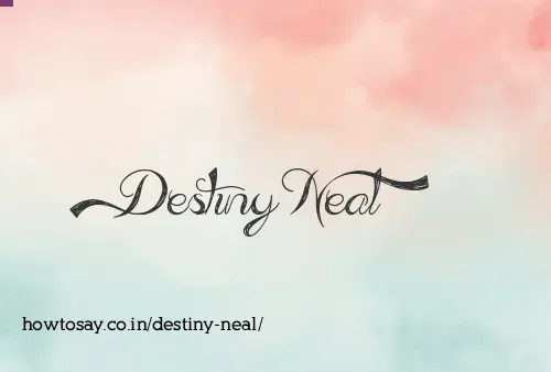 Destiny Neal