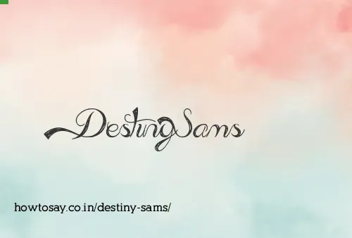 Destiny Sams