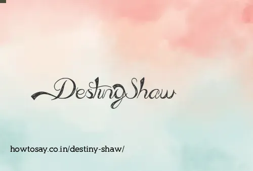Destiny Shaw