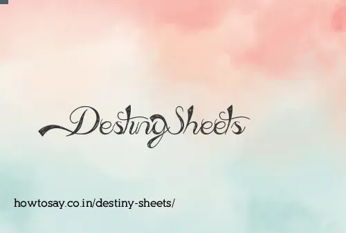 Destiny Sheets