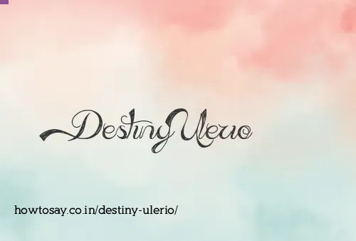 Destiny Ulerio