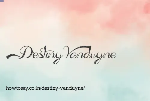 Destiny Vanduyne