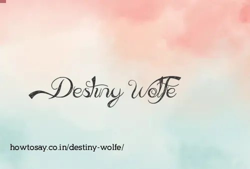 Destiny Wolfe