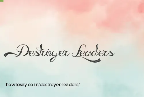 Destroyer Leaders