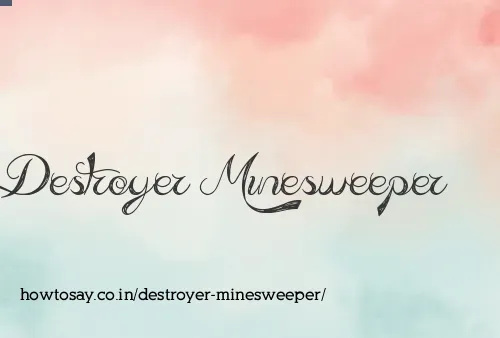 Destroyer Minesweeper