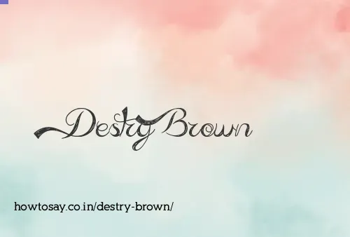 Destry Brown