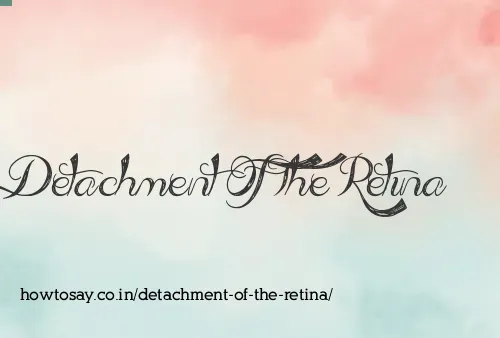Detachment Of The Retina