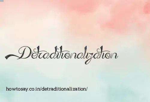 Detraditionalization
