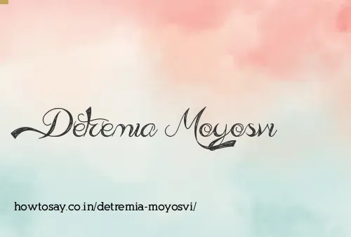 Detremia Moyosvi