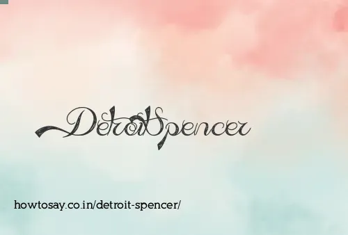 Detroit Spencer