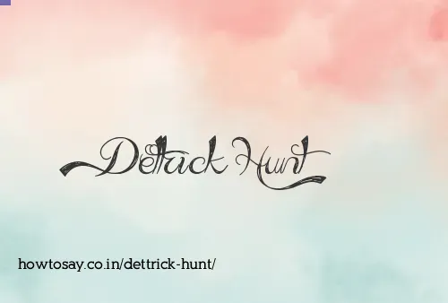 Dettrick Hunt