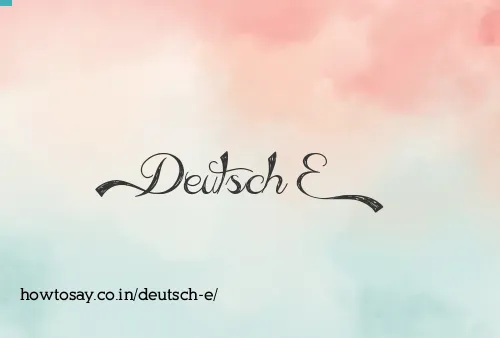 Deutsch E